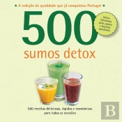 500 Receitas: Sumos Detox