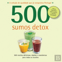 Bertrand.pt - 500 Receitas: Sumos Detox