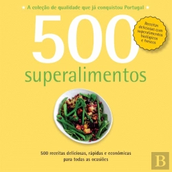 Bertrand.pt - 500 Receitas: Superalimentos