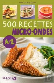 500 Recettes Au Micro-Ondes De A À Z