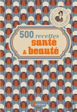 Bertrand.pt - 500 Recettes Sante Et Beaute