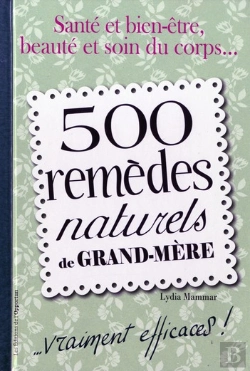 Bertrand.pt - 500 Remedes De Grand-Mere.... Efficaces!