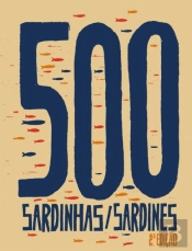 500 Sardinhas / Sardines