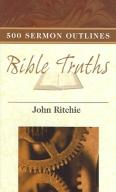 500 Sermon Outlines On Basic Bible Truths