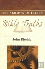 500 Sermon Outlines On Basic Bible Truths
