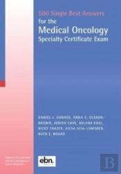 500 Single Best Answers For The Medical Oncology Specialty Certificate Exam