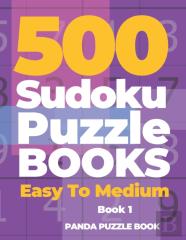 500 Sudoku Puzzle Books Easy To Medium - Book 1