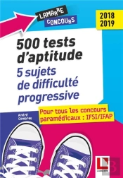 500 Tests D Aptitude  5 Epreuves Completes De Difficulte Progressive