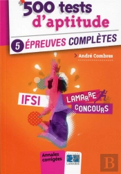 500 Tests D'Aptitude ; 5 Épreuves Complètes