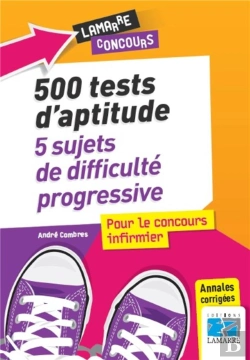 Bertrand.pt - 500 Tests Du Concours Infirmier: 5 Sujets De Difficulte Progressive