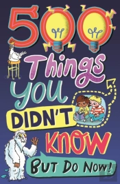 500 Things You Didn'T Know