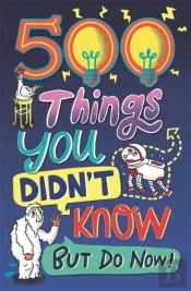 500 Things You Didn'T Know