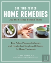 500 Time-Tested Home Remedies And The Science Behind Them