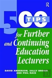 500 Tips For Further And Continuing Education Lecturers