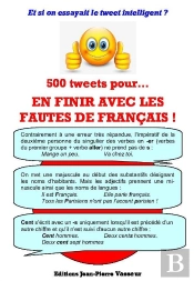 500 Tweets Pour... En Finir Avec Les Fautes De Francais!