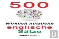 500 Wirklich Nutzliche Englische Satze