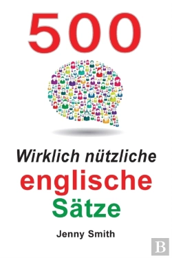 Bertrand.pt - 500 Wirklich Nutzliche Englische Satze
