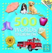 500 Words To Grow On