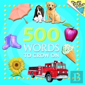 500 Words To Grow On