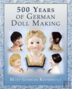 Bertrand.pt - 500 Years Of German Dollmaking
