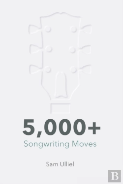 Bertrand.pt - 5,000+ Songwriting Moves: To Get Your Cr