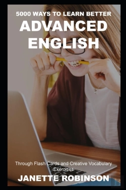 Bertrand.pt - 5000 Ways To Learn Better Advanced English Through Flash Cards And Creative Vocabulary Exercises