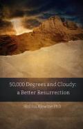 50,000 Degrees And Cloudy