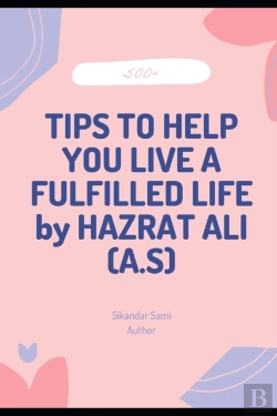 Bertrand.pt - 500+Tips To Help You Live A Fulfilled Life By Hazrat Ali (A.S)