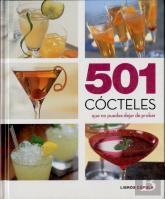 501 Cocteles Que No Puedes Dejar De Probar 