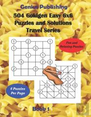 504 Gokigen Easy 6x6 Puzzles And Solutions Travel Series Book 1