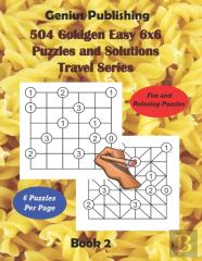 504 Gokigen Easy 6x6 Puzzles And Solutions Travel Series Book 2