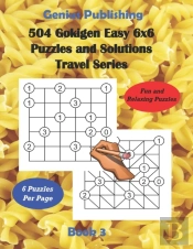 504 Gokigen Easy 6x6 Puzzles And Solutions Travel Series Book 3