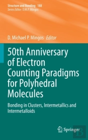 50th Anniversary Of Electron Counting Paradigms For Polyhedral Molecules