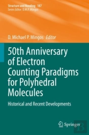 50th Anniversary Of Electron Counting Paradigms For Polyhedral Molecules