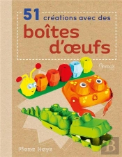 51 Créations Avec Des Boîtes À Oeufs