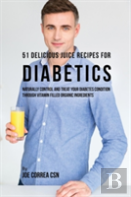 51 Delicious Juice Recipes For Diabetics