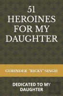 51 Heroines For My Daughter