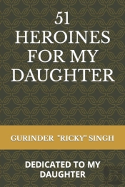 51 Heroines For My Daughter