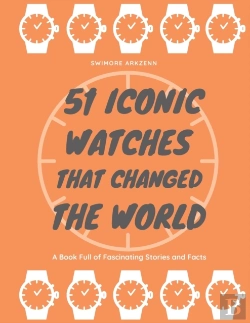 Bertrand.pt - 51 Iconic Watches That Changed The World