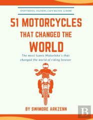 51 Motorcycles That Changed The World