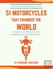 51 Motorcycles That Changed The World