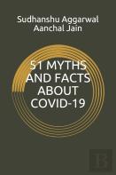 51 Myths And Facts About Covid-19