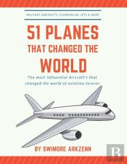 51 Planes That Changed The World