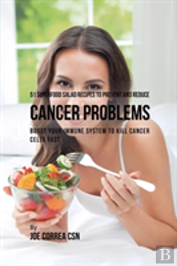 Bertrand.pt - 51 Superfood Salad Recipes To Prevent And Reduce Cancer Problems