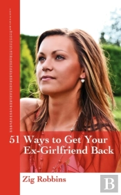 51 Ways To Get Your Ex-Girlfriend Back