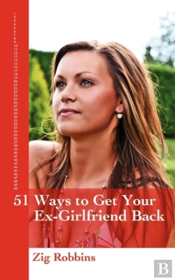 Bertrand.pt - 51 Ways To Get Your Ex-Girlfriend Back