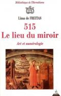 515 ; Le Lieu Du Miroir ; Art Et Numérologie