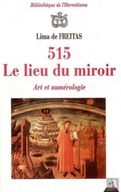 Bertrand.pt - 515 ; Le Lieu Du Miroir ; Art Et Numérologie