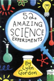 52 Amazing Science Experiments