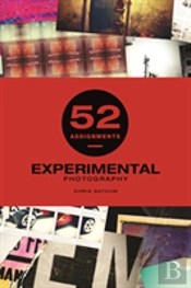 52 Assignments: Experimental Photography